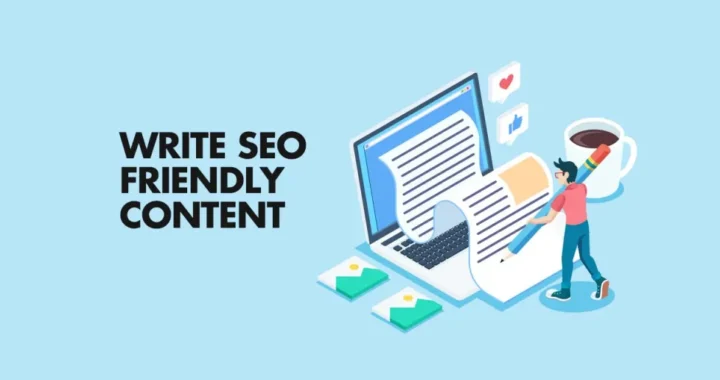 How to Create SEO-Friendly Content